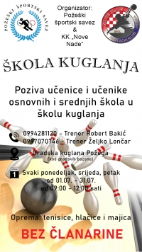 Škola kuglanja Kuglačkog kluba Nove nade i Požeškog športskog saveza održat će se od 01. do 31. srpnja 2023.